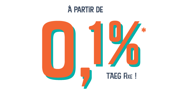 0,1%* TAEG fixe